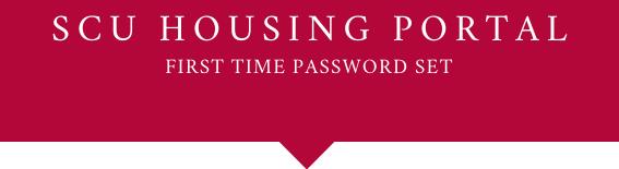 SCU Housing Portal First Time Password Set